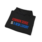 COMMON SENSE LUXURY HOODIE