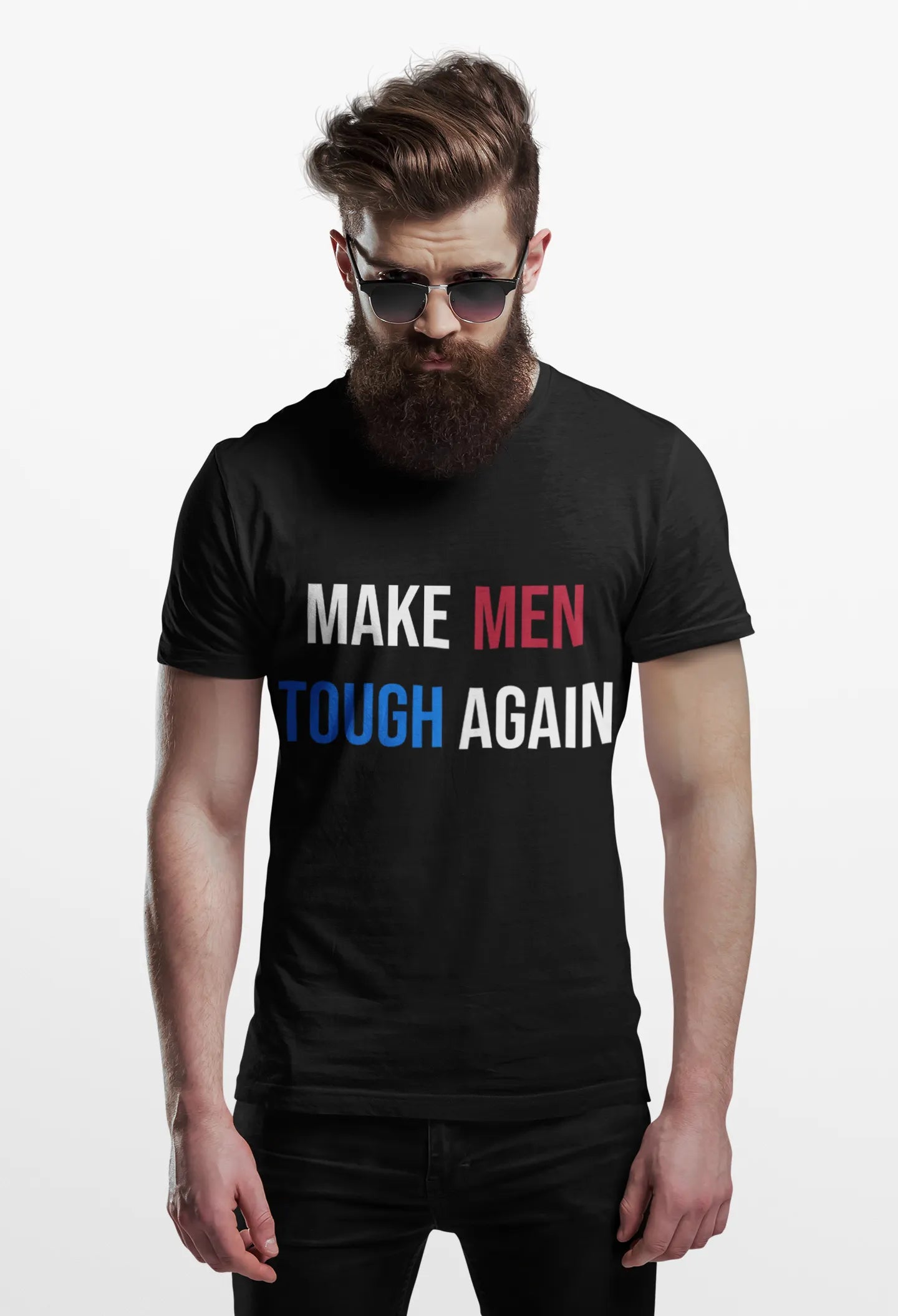 MAKE MEN TOUGH AGAIN TEE