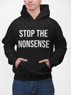 STOP THE NONSENSE HOODIE