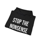 STOP THE NONSENSE HOODIE