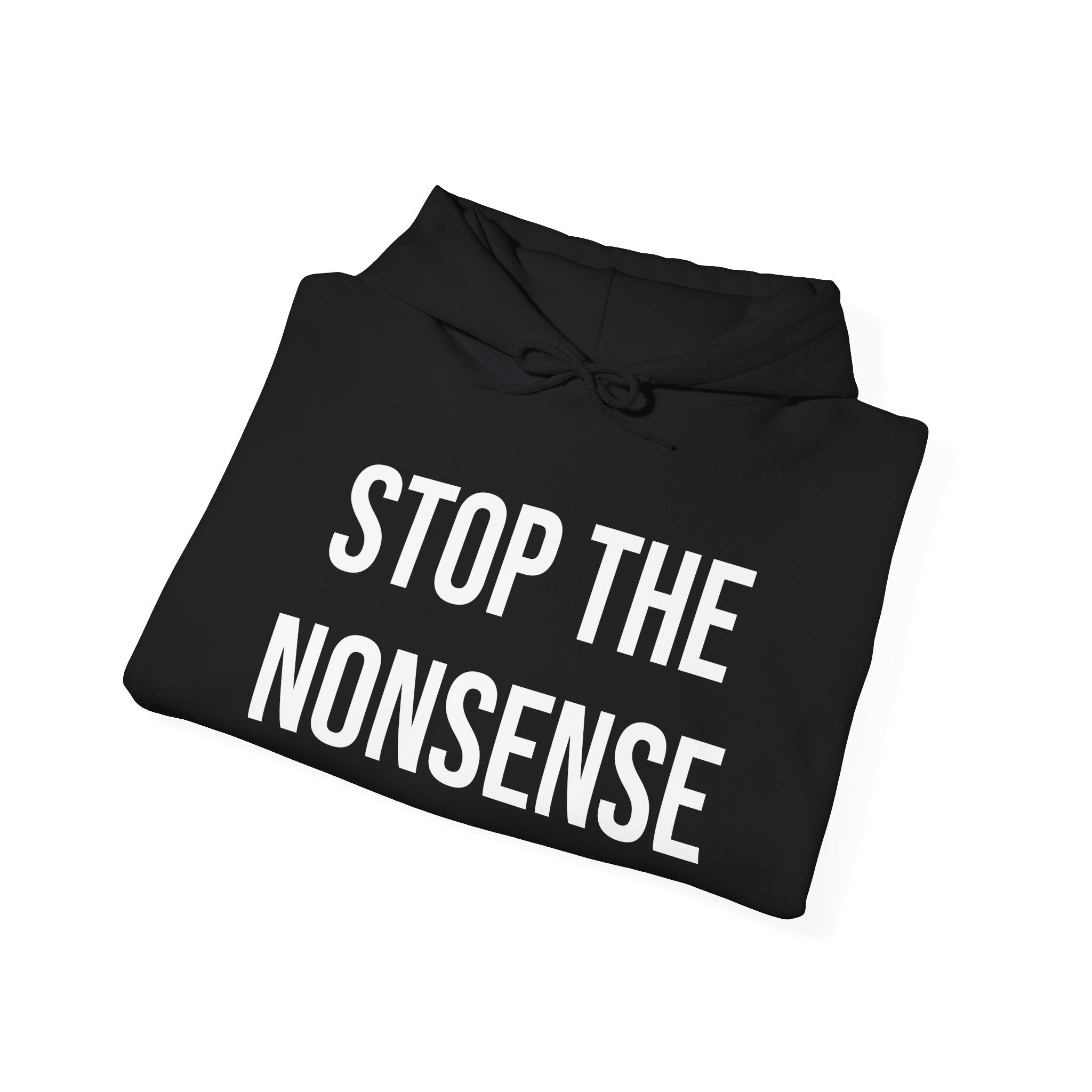 STOP THE NONSENSE HOODIE