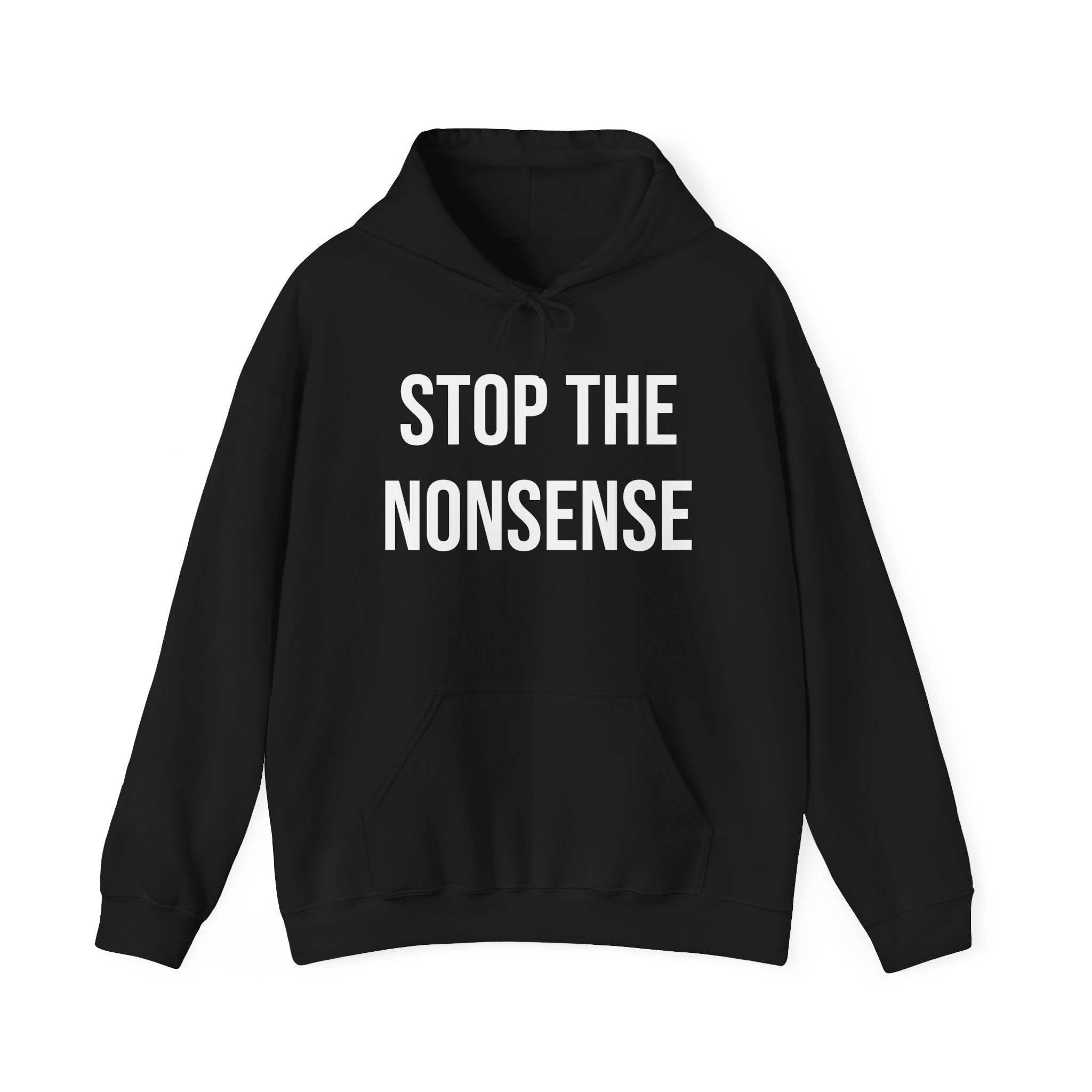 STOP THE NONSENSE HOODIE
