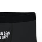YOU LOOK YOU LOSE BOXERS